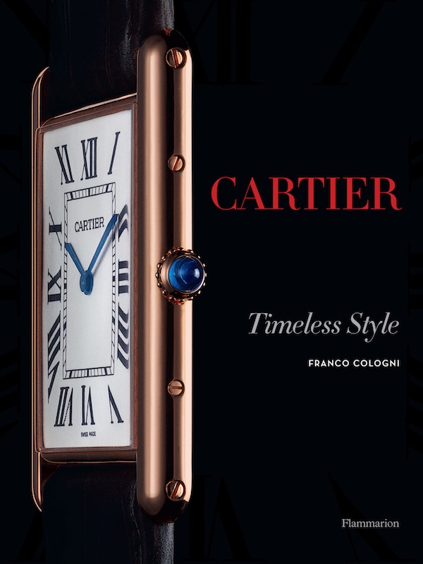 CARTIER, The Tank Watch: Timeless Style by Franco Cologni, £65, Flammarion SA, 2012.